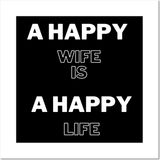 funny quote gift idea 2020 : happy wife is  happy life Posters and Art